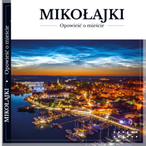 Album Mikołajki. Opowieść o mieście.